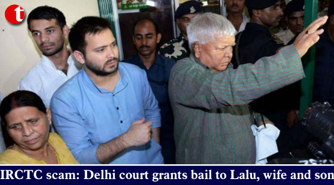 IRCTC scam: Delhi court grants bail to Lalu, wife and son