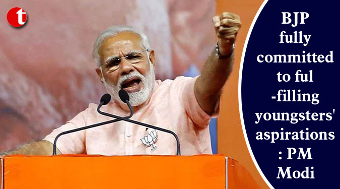 BJP fully committed to fulfilling youngsters' aspirations: PM Modi