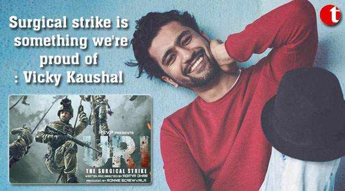 Surgical strike is something we’re proud of: Vicky Kaushal