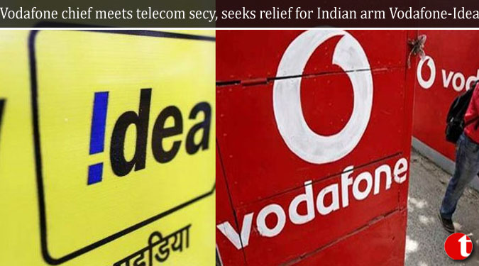 Vodafone chief meets telecom secy, seeks relief for Indian arm Vodafone-Idea