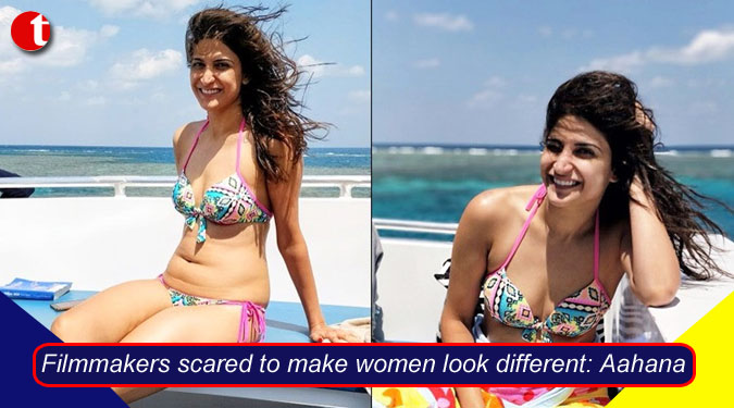 Filmmakers scared to make women look different: Aahana Kumra