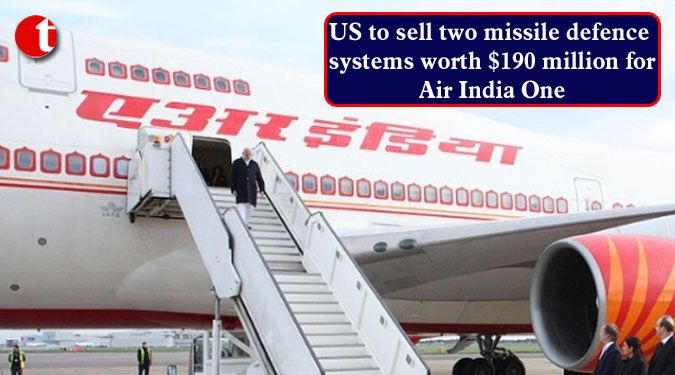US to sell two missile defence systems worth $190 million for Air India One