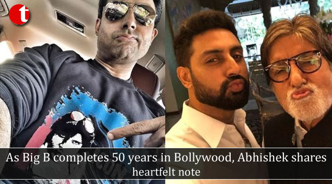 As Big B completes 50 years in Bollywood, Abhishek shares heartfelt note