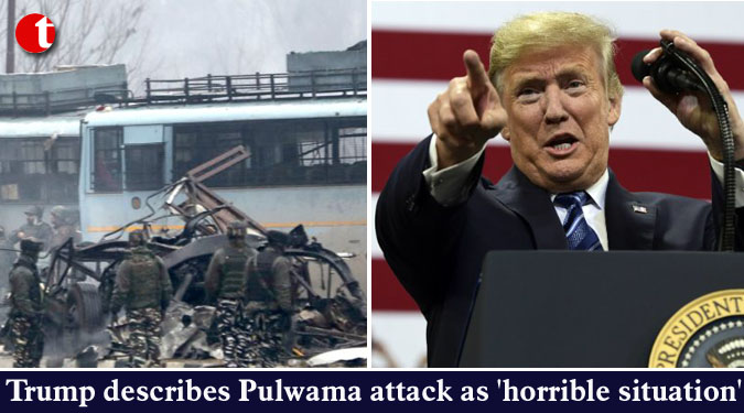 Trump describes Pulwama attack as 'horrible situation'
