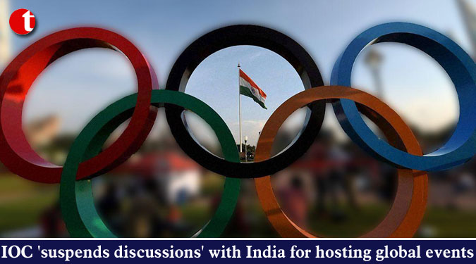 IOC ‘suspends discussions’ with India for hosting global events