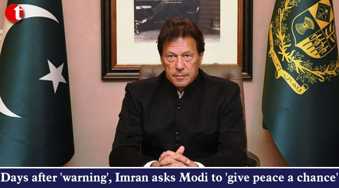 Days after 'warning', Imran asks Modi to 'give peace a chance'