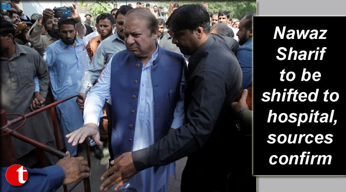 Nawaz Sharif to be shifted to hospital, sources confirm