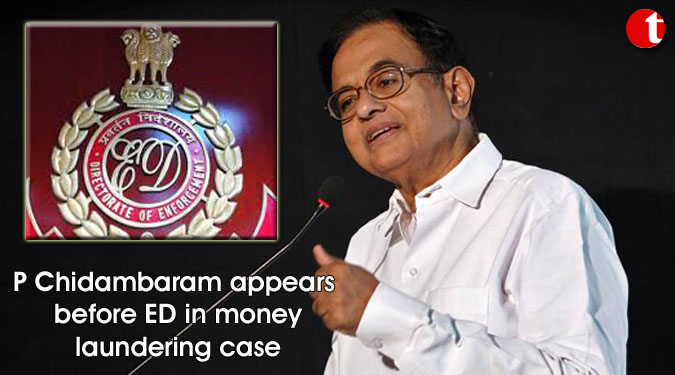 P Chidambaram appears before ED in money laundering case