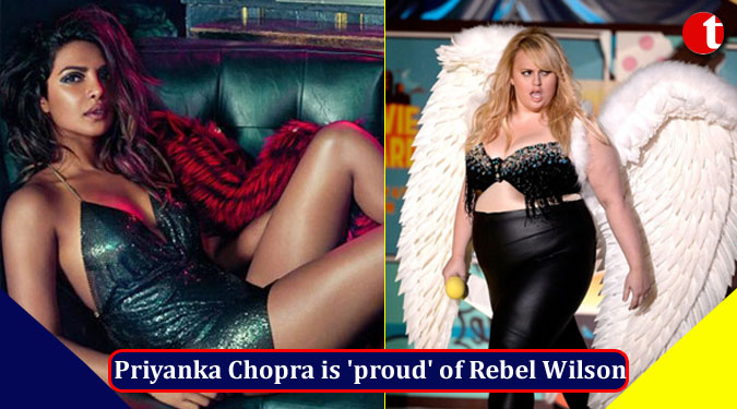 Priyanka Chopra is 'proud' of Rebel Wilson