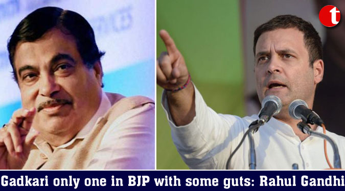 Gadkari only one in BJP with some guts: Rahul