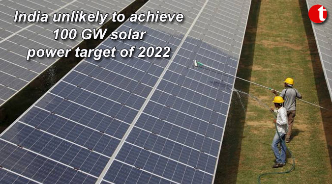 India unlikely to achieve 100 GW solar power target of 2022