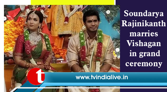 Soundarya Rajinikanth marries Vishagan in grand ceremony