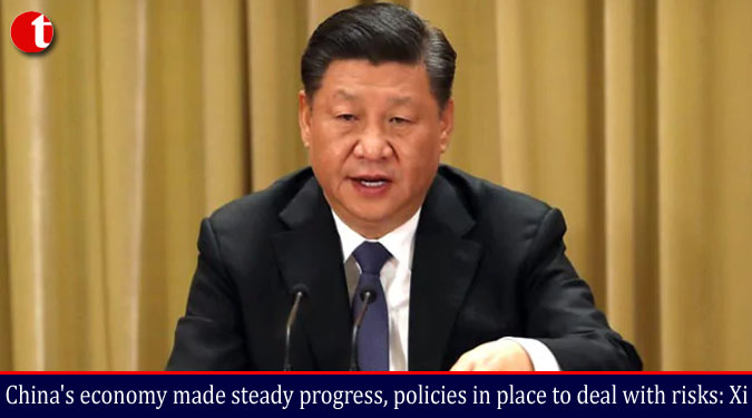 China's economy made steady progress, policies in place to deal with risks: Xi