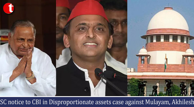 SC notice to CBI in Disproportionate assets case against Mulayam, Akhilesh