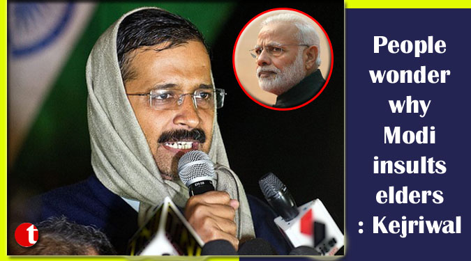 People wonder why Modi insults elders: Kejriwal