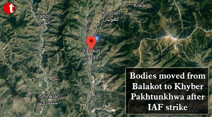 Bodies moved from Balakot to Khyber Pakhtunkhwa after IAF strike