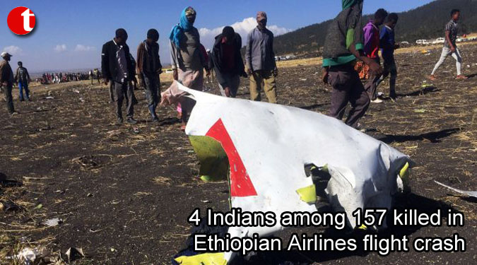 4 Indians among 157 killed in Ethiopian Airlines flight crash