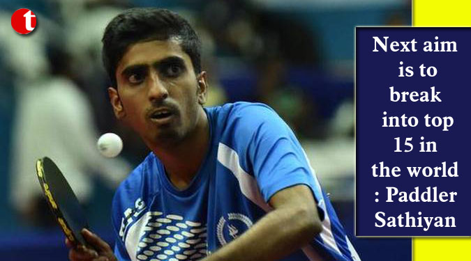 Next aim is to break into top 15 in the world: Paddler Sathiyan