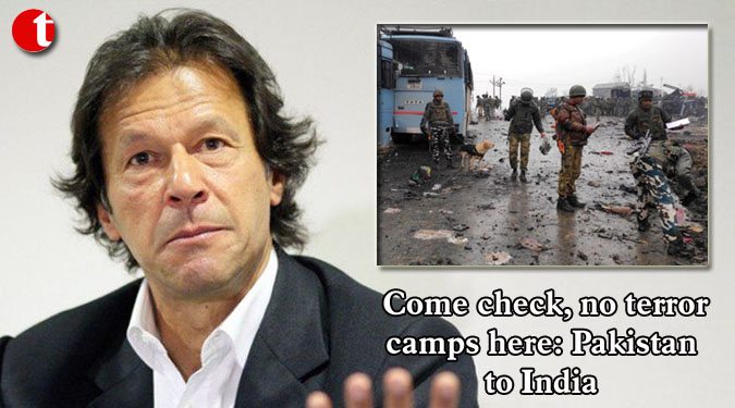 Come check, no terror camps here: Pakistan to India