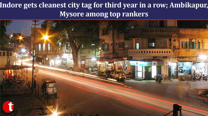Indore gets cleanest city tag for third year in a row; Ambikapur, Mysore among top rankers
