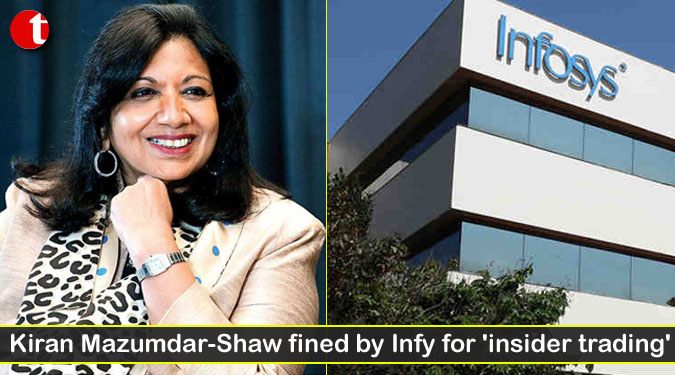 Kiran Mazumdar-Shaw fined by Infy for 'insider trading'