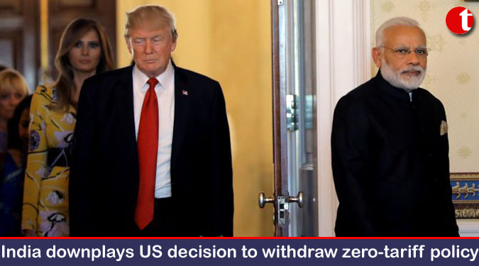 India downplays US decision to withdraw zero-tariff policy