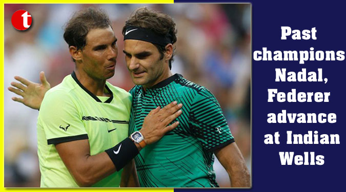 Past champions Nadal, Federer advance at Indian Wells