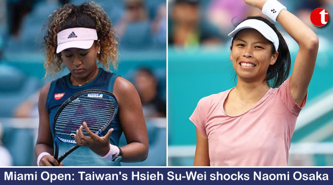 Miami Open: Taiwan’s Hsieh Su-Wei shocks Naomi Osaka