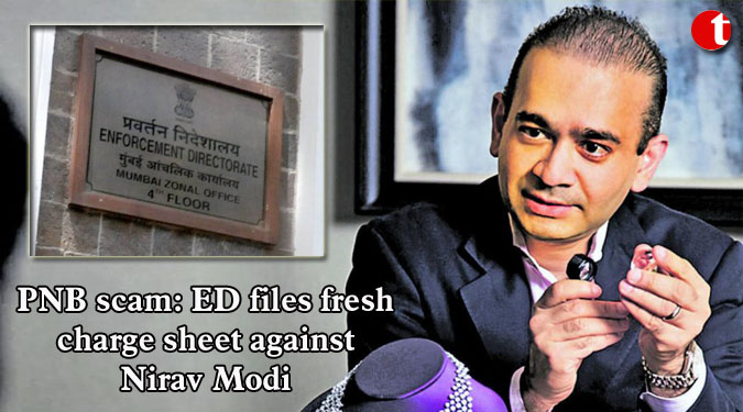 PNB scam: ED files fresh charge sheet against Nirav Modi
