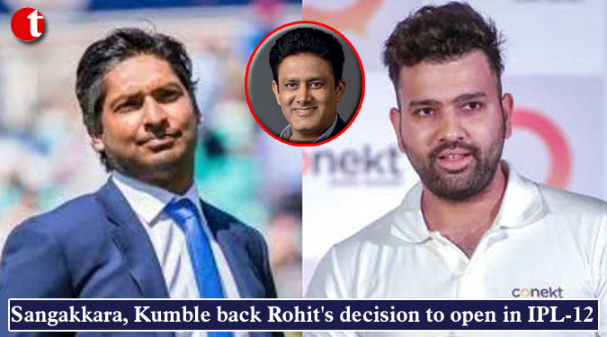 Sangakkara, Kumble back Rohit's decision to open in IPL-12