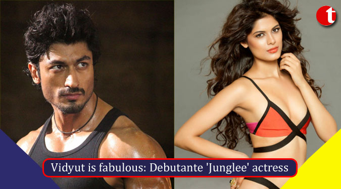 Vidyut is fabulous: Debutante 'Junglee' actress