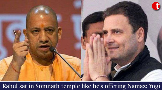 Rahul sat in Somnath temple like he's offering Namaz: Yogi