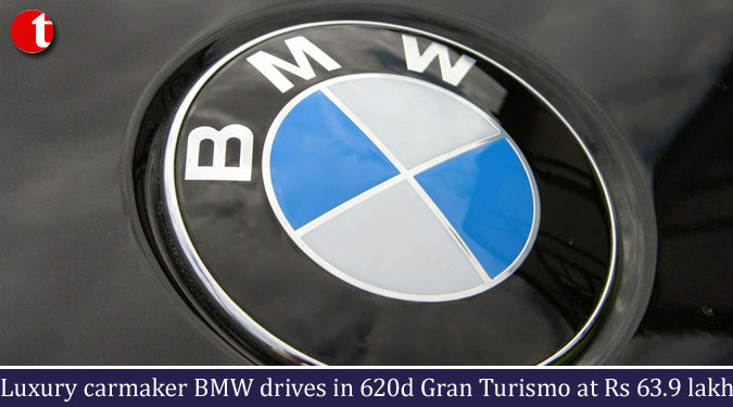 Luxury carmaker BMW drives in 620d Gran Turismo at Rs 63.9 lakh