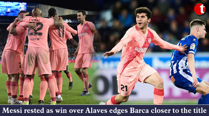 Messi rested as win over Alaves edges Barca closer to the title