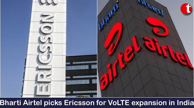 Bharti Airtel picks Ericsson for VoLTE expansion in India