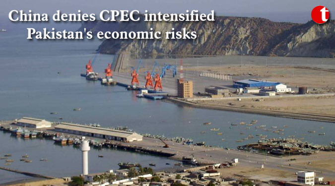 China denies CPEC intensified Pakistan’s economic risks