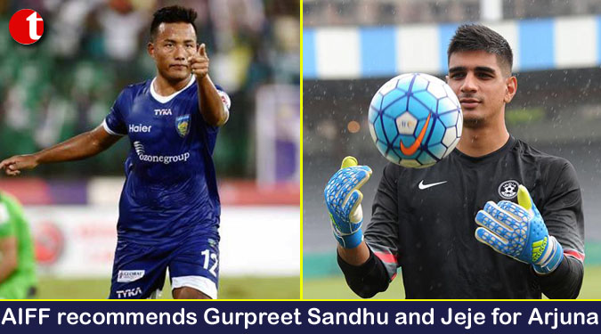 AIFF recommends Gurpreet Sandhu and Jeje for Arjuna