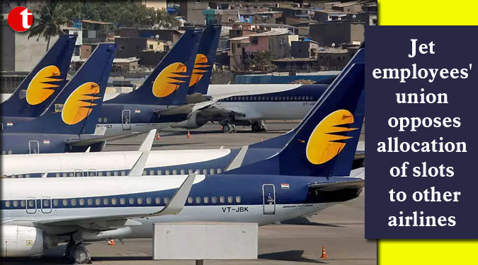 Jet employees' union opposes allocation of slots to other airlines