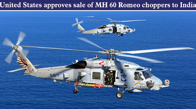 United States approves sale of MH 60 Romeo choppers to India