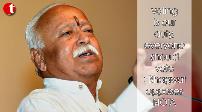 Voting is our duty, everyone should vote: Bhagwat opposes NOTA