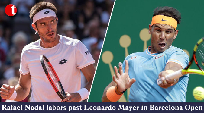Rafael Nadal labors past Leonardo Mayer in Barcelona Open
