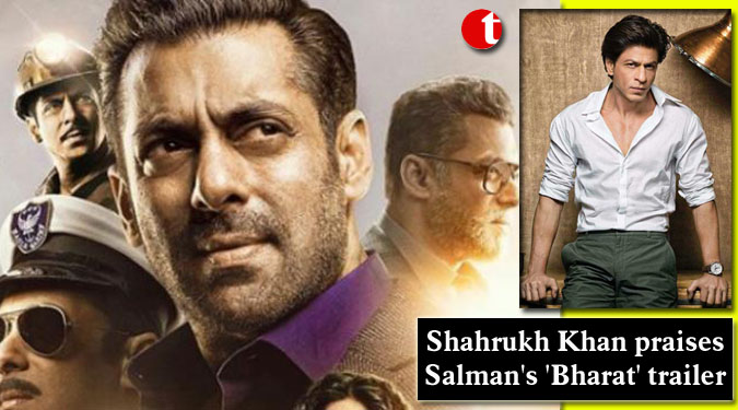 Shahrukh Khan praises Salman’s ‘Bharat’ trailer