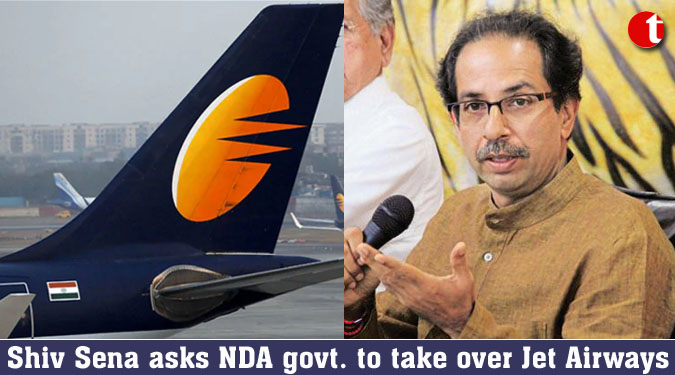 Shiv Sena asks NDA govt. to take over Jet Airways