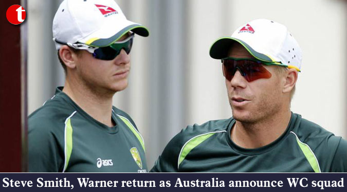 Steve Smith, Warner return as Australia announce WC squad