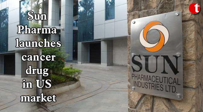 Sun Pharma launches cancer drug in US market