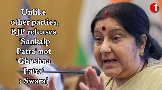Unlike other parties, BJP releases ‘Sankalp Patra’ not ‘Ghoshna Patra’: Swaraj