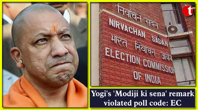 Yogi's 'Modiji ki sena' remark violated poll code: EC