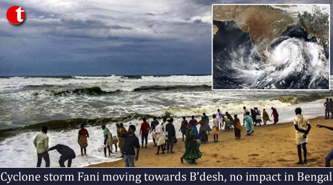 Cyclone storm Fani moving towards Bangladesh, no impact in Bengal