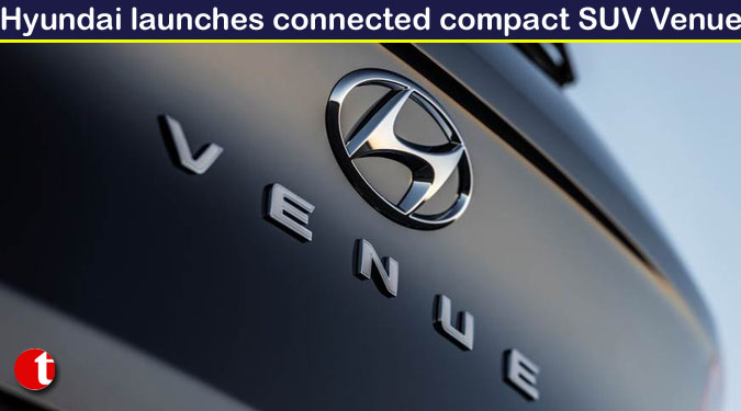 Hyundai launches connected compact SUV Venue
