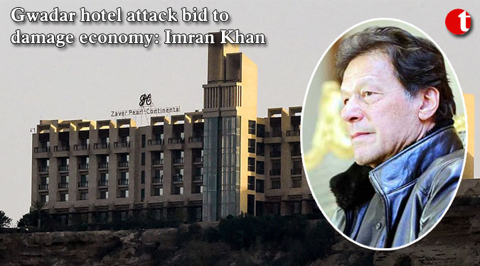 Gwadar hotel attack bid to damage economy: Imran Khan